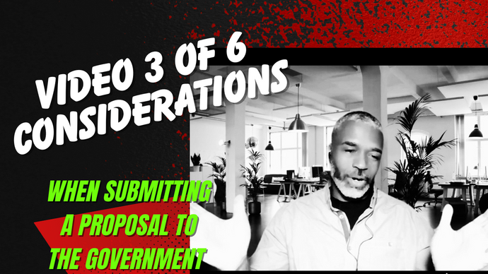 3 of 6 Key Considerations when submitting a Proposal to a Government Contract – Ep#28 #troyasmall